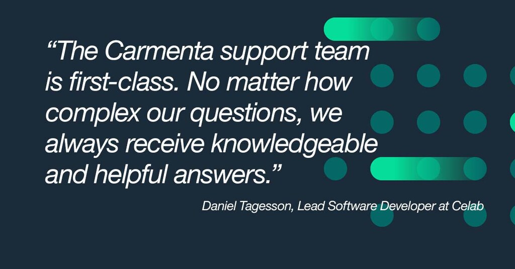 Quote from Celab Communications: The Carmenta support team is first-class. No matter how complex our questions, we always receive knowledgeable and helpful answers. 